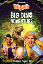 Watch Blippi\'s Big Dino Adventure Xmovies8