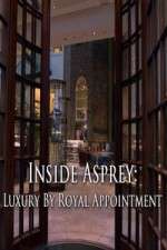 Watch Inside Asprey: Luxury By Royal Appointment Xmovies8