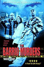 Watch The Barrio Murders Xmovies8
