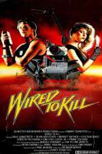 Watch Wired to Kill Xmovies8