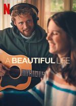 Watch A Beautiful Life Xmovies8