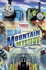 Watch Thomas & Friends: Blue Mountain Mystery Xmovies8