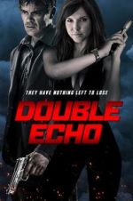 Watch Double Echo Xmovies8