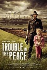 Watch Trouble in the Peace Xmovies8