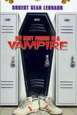 Watch My Best Friend Is a Vampire Xmovies8