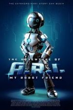 Watch The Adventure of A.R.I.: My Robot Friend Xmovies8