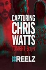 Watch Capturing Chris Watts Xmovies8