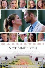 Watch Not Since You Xmovies8