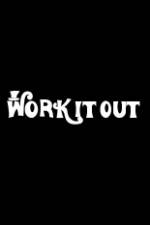 Watch Work It Out Xmovies8