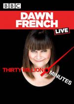 Watch Dawn French Live: 30 Million Minutes Xmovies8
