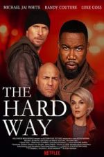 Watch The Hard Way Xmovies8