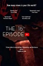 Watch The 16th Episode Xmovies8