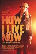 Watch How I Live Now Xmovies8