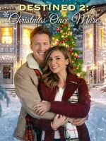 Watch Destined 2: Christmas Once More Xmovies8