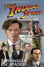 Watch The Adventures of Young Indiana Jones Espionage Escapades Xmovies8
