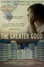 Watch The Greater Good Xmovies8