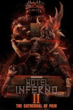 Watch Hotel Inferno 2: The Cathedral of Pain Xmovies8