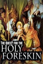 Watch Quest For The Holy Foreskin Xmovies8