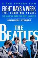 Watch The Beatles: Eight Days a Week - The Touring Years Xmovies8