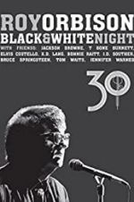 Watch Roy Orbison: Black and White Night 30 Xmovies8