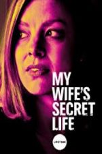 Watch My Wife\'s Secret Life Xmovies8