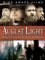 Watch August Light: Wilson\'s Creek and the Battle for Missouri Xmovies8