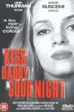 Watch Kiss Daddy Goodnight Xmovies8