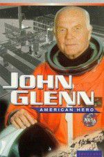 Watch John Glenn: American Hero Xmovies8