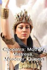 Watch Cleopatra: Mother, Mistress, Murderer, Queen Xmovies8