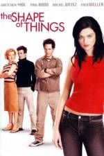 Watch The Shape of Things Xmovies8