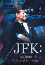 Watch JFK: 24 Hours That Change the World Xmovies8