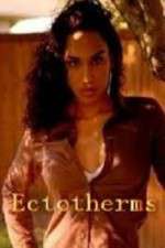 Watch Ectotherms Xmovies8