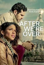 Watch After We\'re Over Xmovies8