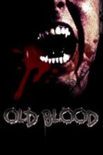 Watch Old Blood Xmovies8