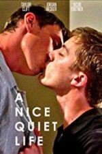 Watch A Nice Quiet Life Xmovies8