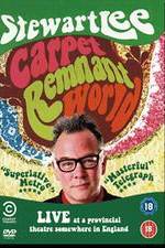 Watch Stewart Lee: Carpet Remnant World Xmovies8