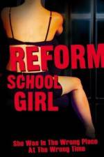 Watch Reform School Girl Xmovies8