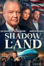 Watch Shadow Land Xmovies8