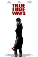 Watch True Love Ways Xmovies8