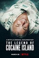 Watch The Legend of Cocaine Island Xmovies8