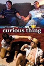 Watch Curious Thing Xmovies8