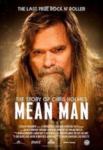 Watch Mean Man: The Story of Chris Holmes Xmovies8