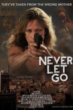 Watch Never Let Go Xmovies8