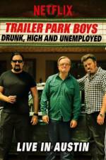 Watch Trailer Park Boys Drunk High & Unemployed Xmovies8