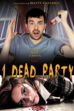 Watch 1 Dead Party Xmovies8