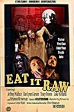 Watch Eat It Raw Xmovies8