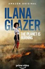 Watch Ilana Glazer: The Planet Is Burning Xmovies8