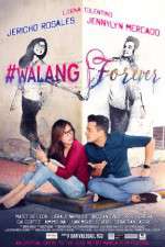 Watch #Walang Forever Xmovies8