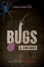Watch Bugs: A Trilogy Xmovies8