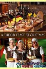 Watch A Tudor Feast at Christmas Xmovies8